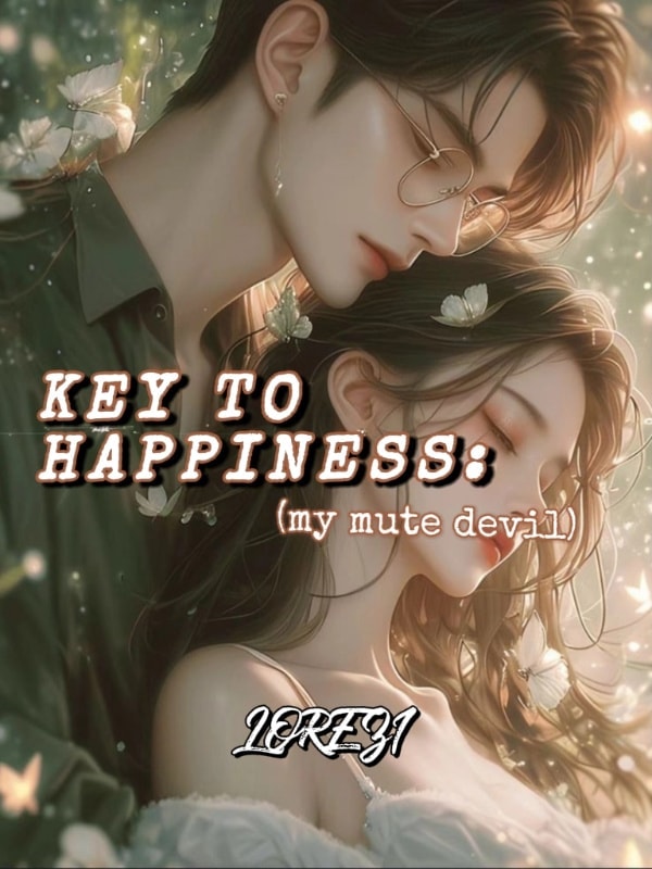 Read KEY TO HAPPINESS:(My mute devil) Light Novel Online