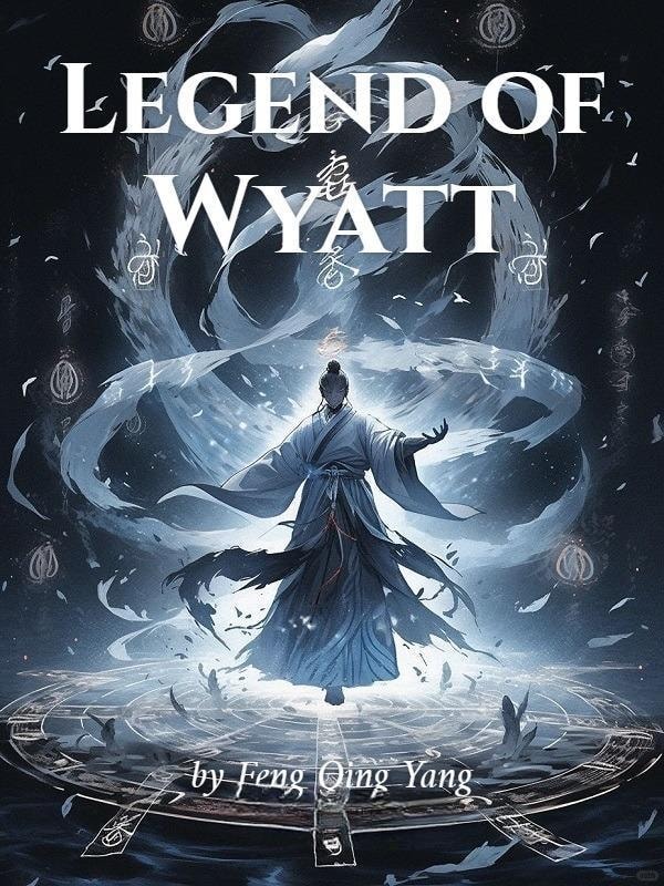 Read Legend of Wyatt Light Novel Online