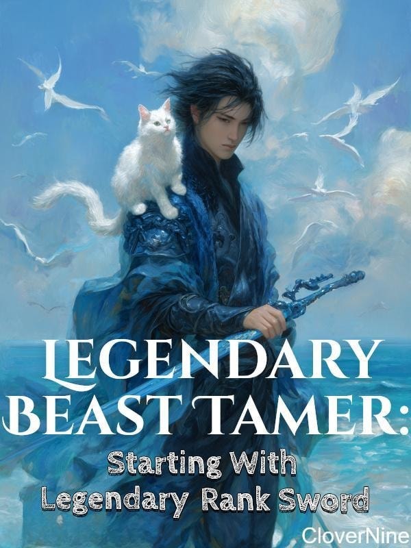 Read Legendary Beast Tamer: Starting With Legendary Rank Sword Light Novel Online