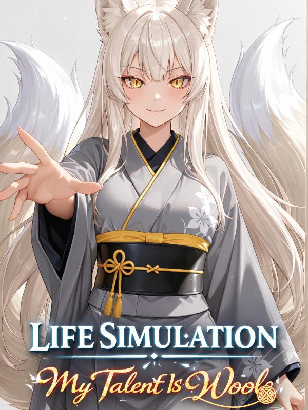 Read Life Simulation: My Talent Is Wool Light Novel Online