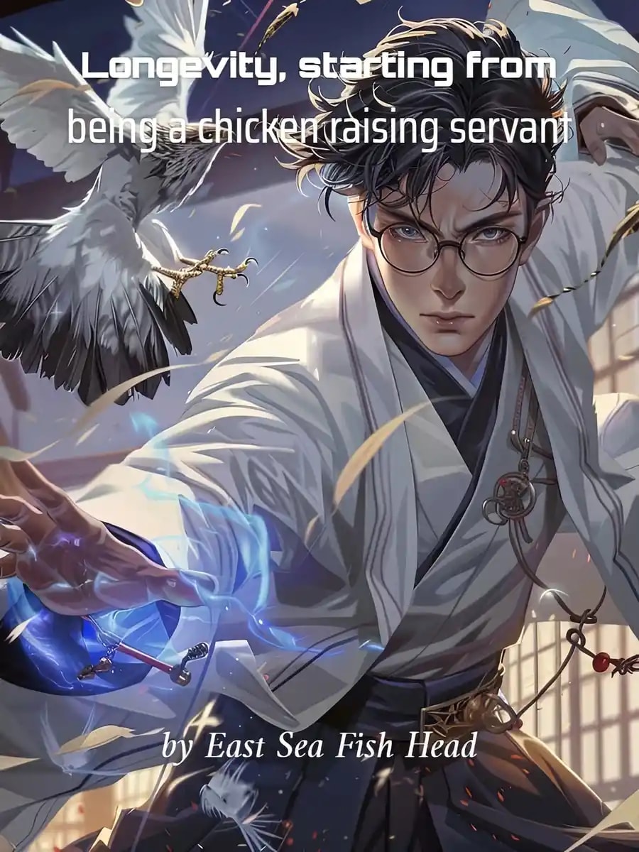 Read Longevity, starting from being a chicken raising servant Light Novel Online