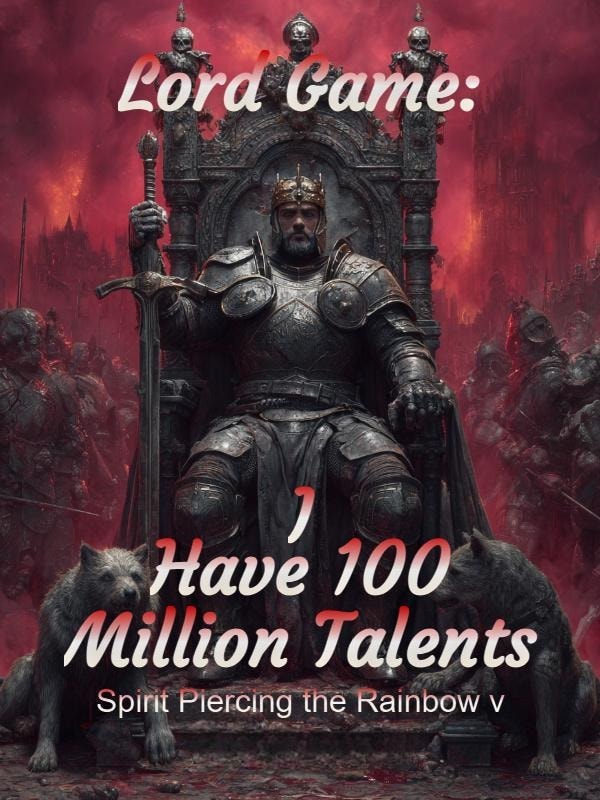 Read Lord Game: I Have 100 Million Talents Light Novel Online