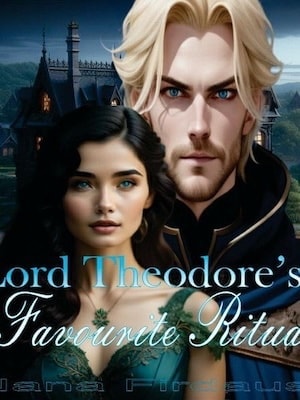 Read Lord Theodore's Favorite Ritual Light Novel Online