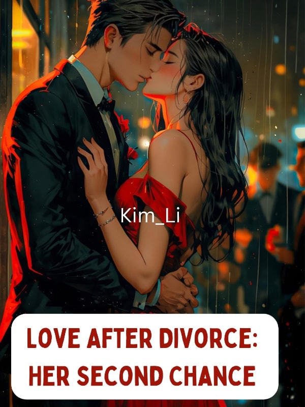 Read Love After Divorce: Her Second Chance Light Novel Online