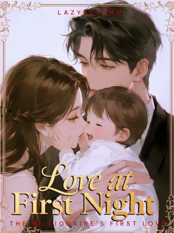 Read Love at First Night: The Billionaire's First Love Light Novel Online