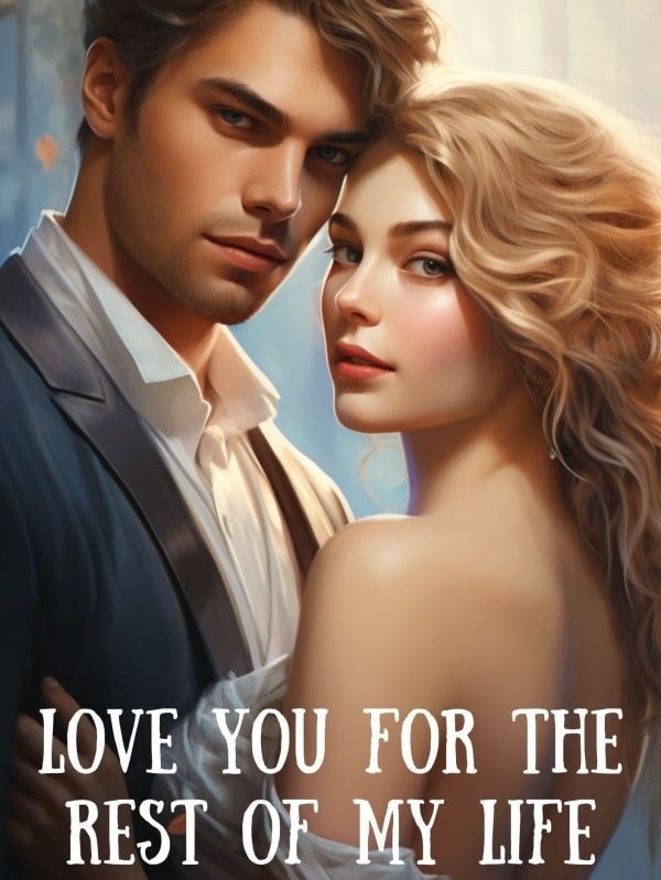 Read Love You for the Rest of My Life Light Novel Online