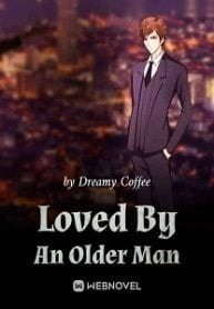 Read Loved By An Older Man Light Novel Online