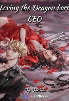 Read Loving The Dragon Lord CEO Light Novel Online