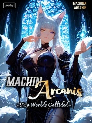 Read Machina Arcanis: Two Worlds Collided Light Novel Online
