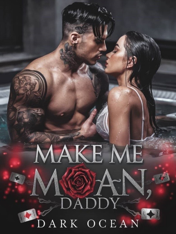 Read Make Me Moan, Daddy Light Novel Online