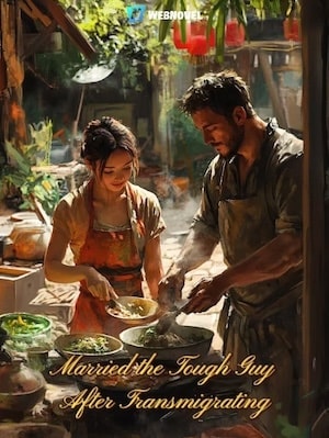 Read Married the Tough Guy After Transmigrating Light Novel Online