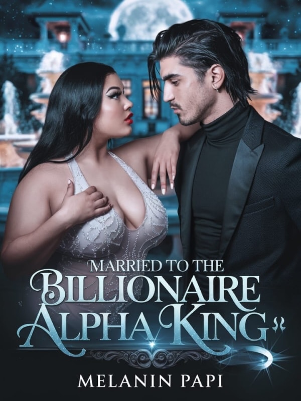 Read Married To The Billionaire Alpha King Light Novel Online