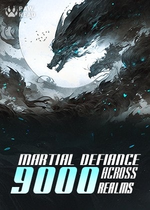 Read Martial Defiance Across Nine Thousand Realms Light Novel Online