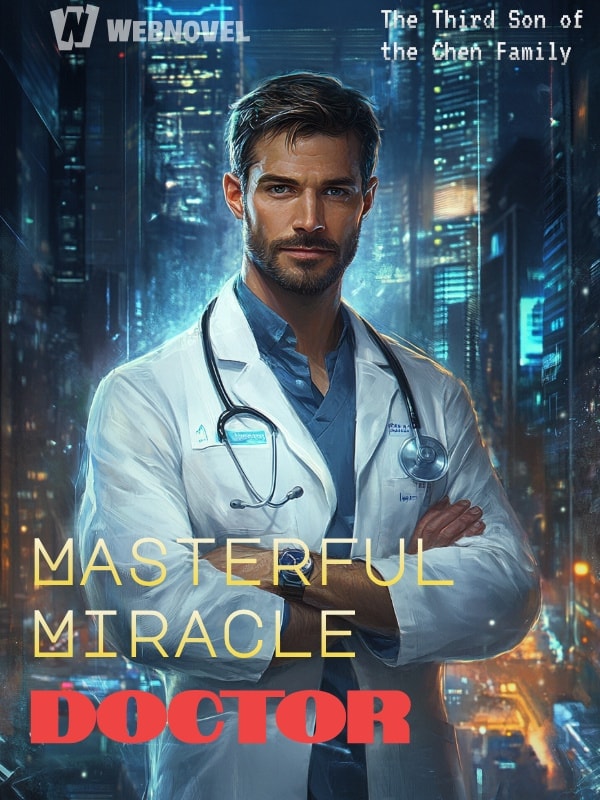 Read Masterful Miracle Doctor Light Novel Online