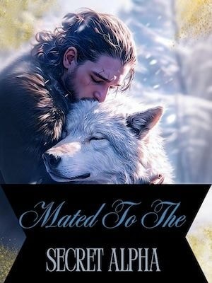 Read MATED TO THE SECRET ALPHA Light Novel Online