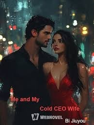 Read Me and My Cold CEO Wife Light Novel Online