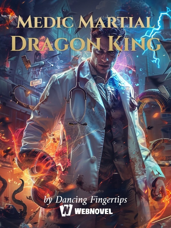 Read Medic Martial Dragon King Light Novel Online