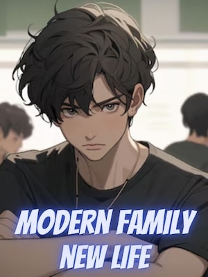 Read Modern Family: New Life Light Novel Online