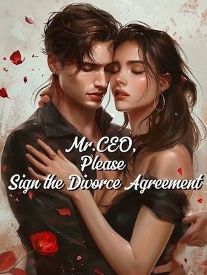 Read Mr.CEO, Please Sign the Divorce Agreement Light Novel Online