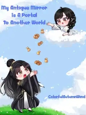 Read My Antique Mirror Is A Portal To Another World Light Novel Online