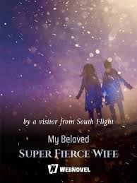 Read My Beloved Super Fierce Wife Light Novel Online