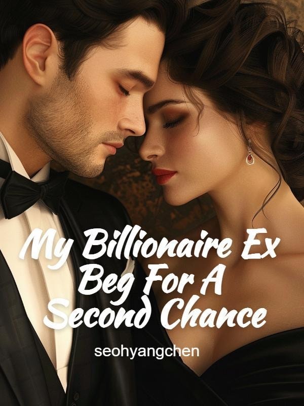 Read My Billionaire Ex Beg For A Second Chance Light Novel Online