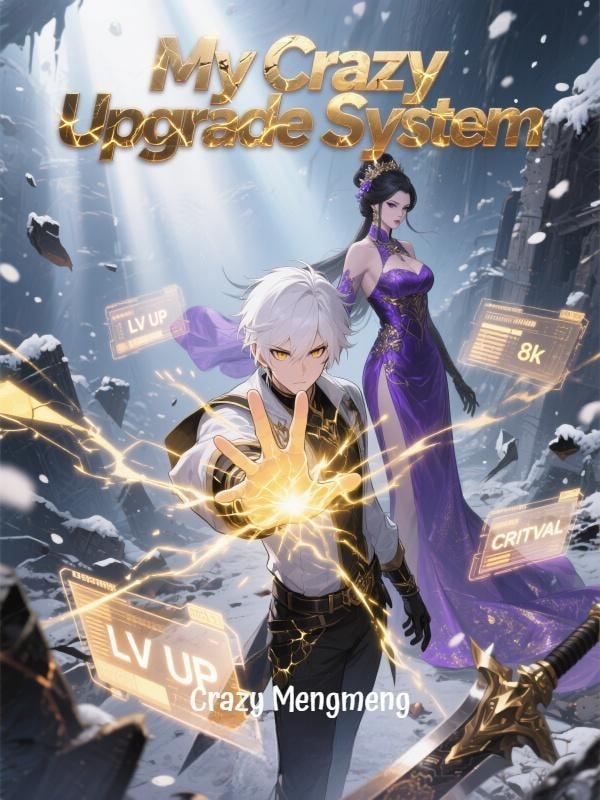 Read My Crazy Upgrade System Light Novel Online