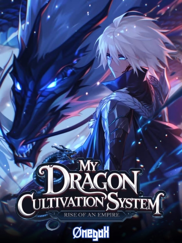 Read My Dragon Cultivation System: Rise Of An Empire Light Novel Online