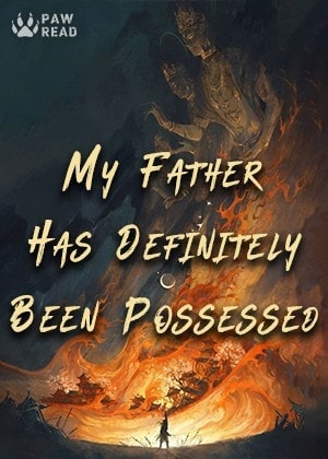 Read My Father Has Definitely Been Possessed Light Novel Online
