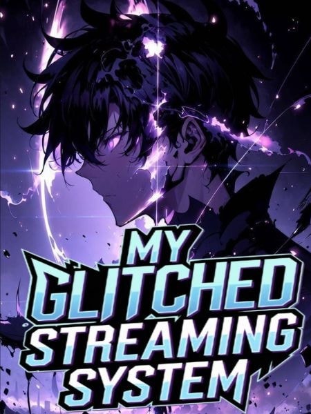 Read My Glitched Streaming System: I Can Steal Sponsored Gifts Light Novel Online