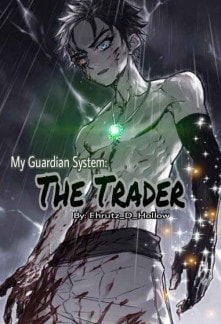 Read My Guardian System: The Trader Light Novel Online