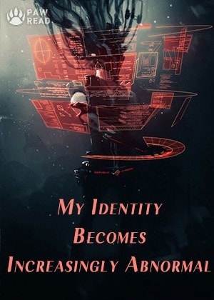 Read My Identity Becomes Increasingly Abnormal Light Novel Online
