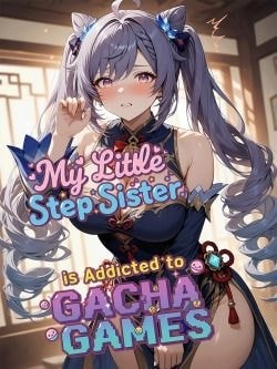 Read My Little Stepsister is Addicted to Gacha Games Light Novel Online
