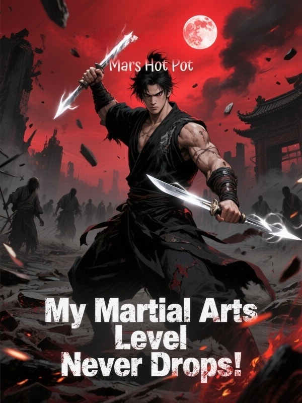 Read My Martial Arts Level Never Drops Light Novel Online
