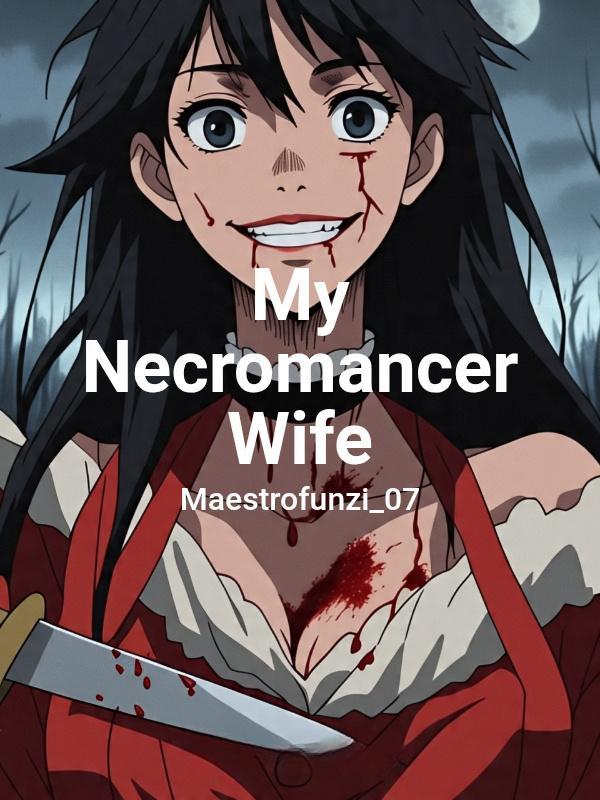 Read My Necromancer Wife Light Novel Online