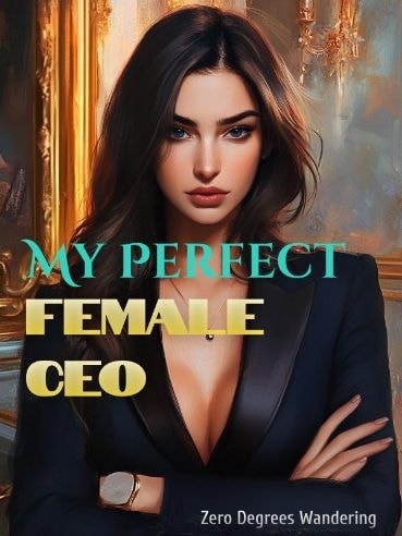 Read My Perfect Female CEO Light Novel Online