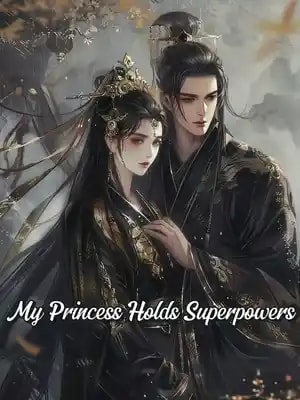 Read My Princess Holds Superpowers Light Novel Online