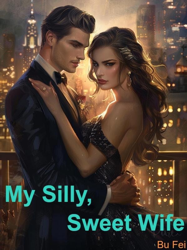 Read My Silly, Sweet Wife Light Novel Online
