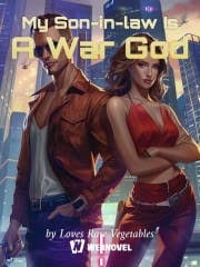 Read My Son-in-law Is A War God Light Novel Online