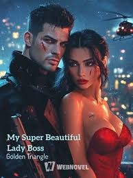 Read My Super Beautiful Lady Boss Light Novel Online
