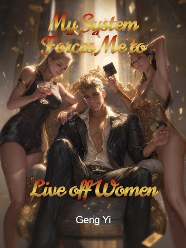 Read My System Forces Me to Live off Women Light Novel Online