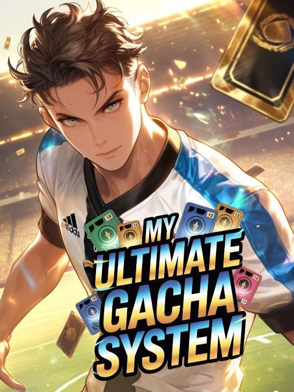 Read My Ultimate Gacha System Light Novel Online