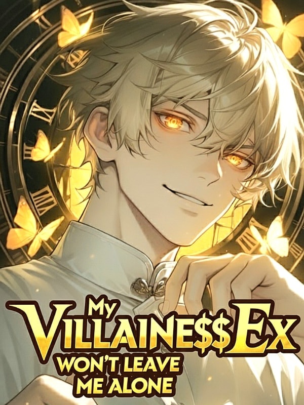 Read My Villainess Ex Won't Leave Me Alone Light Novel Online