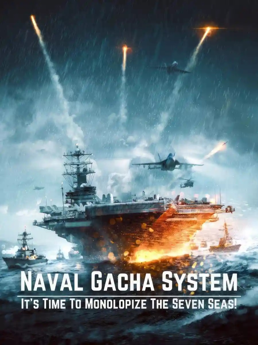 Read Naval Gacha System: It's Time To Monopolize The Seven Seas! Light Novel Online