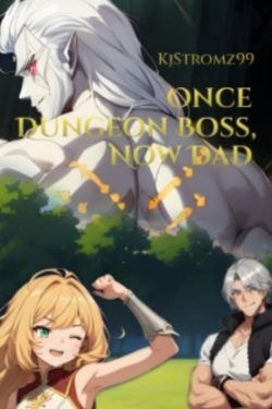 Read Once Dungeon Boss, Now Dad Light Novel Online