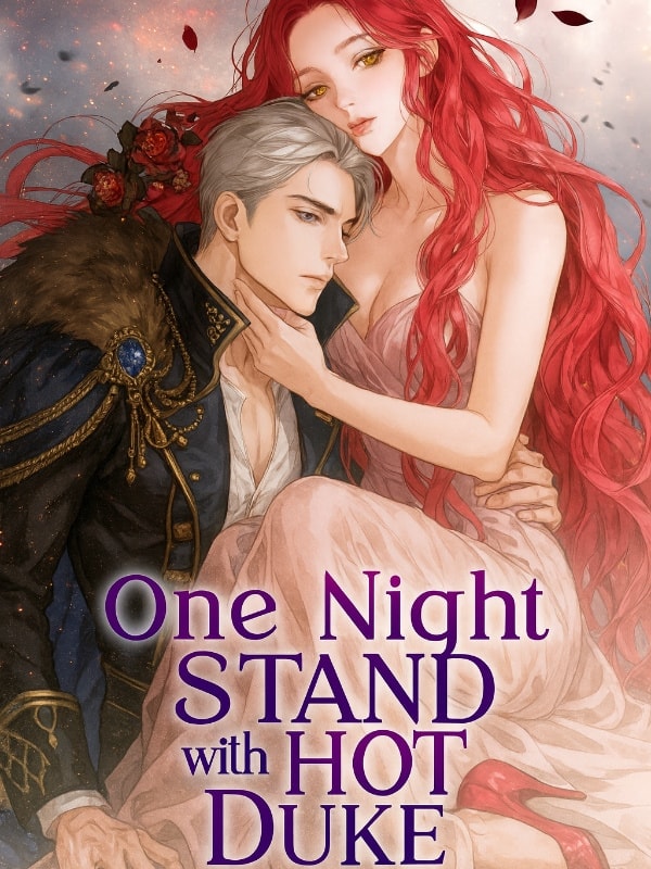 Read ONE NIGHT STAND WITH HOT DUKE Light Novel Online