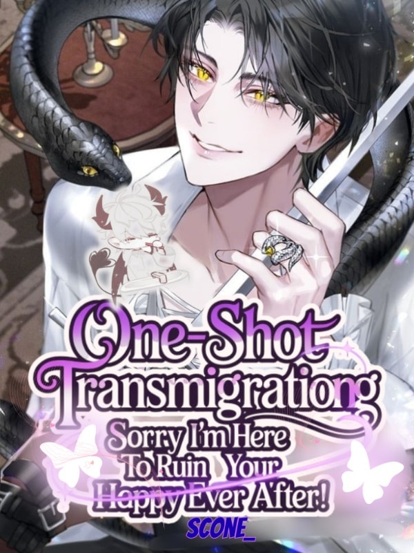 Read One-Shot Transmigration: Sorry I'm Here To Ruin Your Happy Ever After Light Novel Online