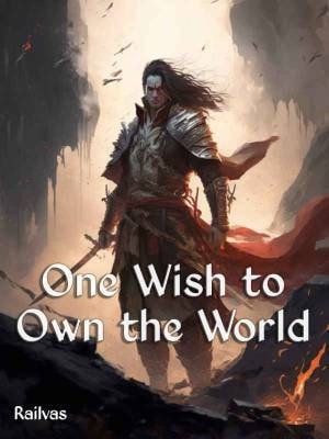 Read One Wish to Own the World Light Novel Online