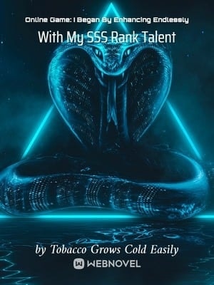 Read Online Game: I Began By Enhancing Endlessly With My SSS Rank Talent Light Novel Online