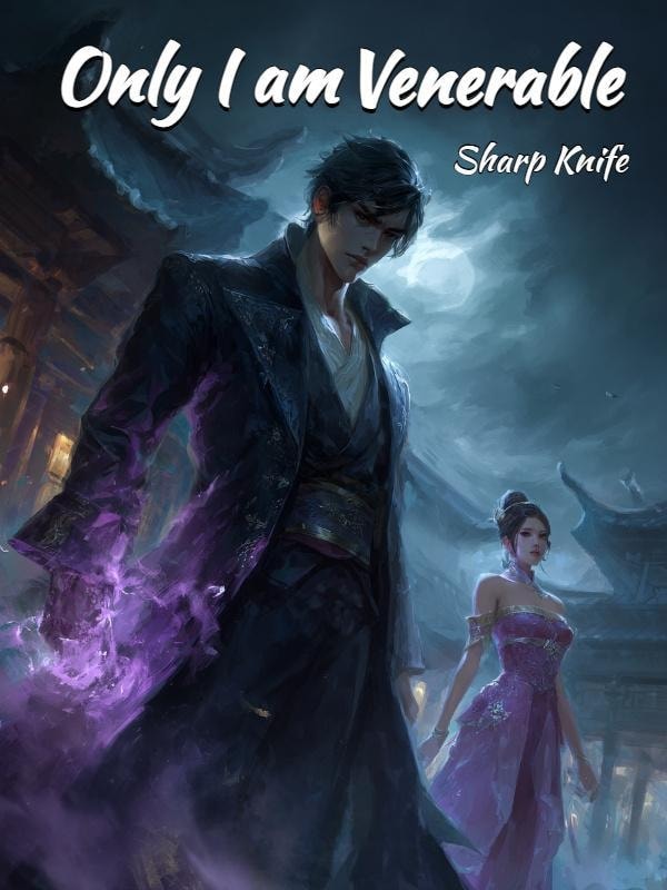 Read Only I am Venerable Light Novel Online